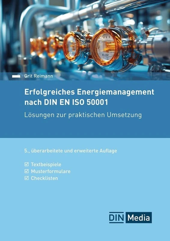 Erfolgreiches Energiemanagement nach DIN EN ISO 50001: Lösungen zur praktischen Umsetzung Textbeispiele, Musterformulare, Checklisten - Image 1
