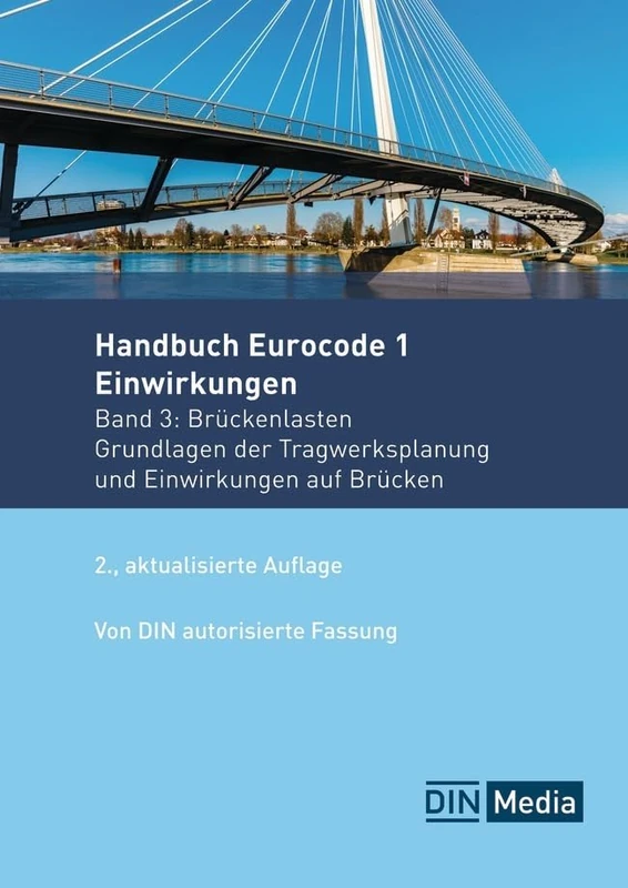 Handbuch Eurocode 1 - Einwirkungen: Band 3: Brückenlasten Grundlagen der Tragwerksplanung und Einwirkungen auf Brücken - Image 1