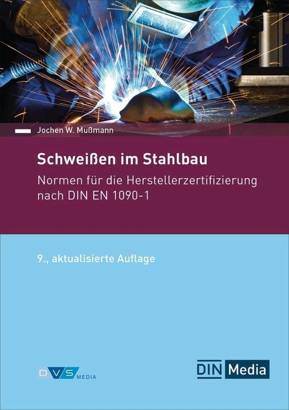 Schweißen im Stahlbau: Normen für die Herstellerzertifizierung nach DIN EN 1090-1 - Image 1