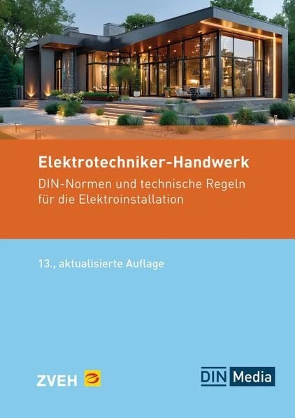 Elektrotechniker-Handwerk: DIN-Normen und Technische Regeln für die Elektroinstallation