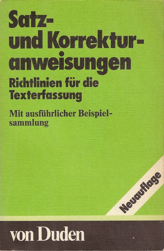 Duden Satz-und Korrekturanweisungen: Richtlinien fur die Texterfassung Mit Ausfuhrlicher Beispielsammlung: 5 (Duden Taschenbucher) - Image 1