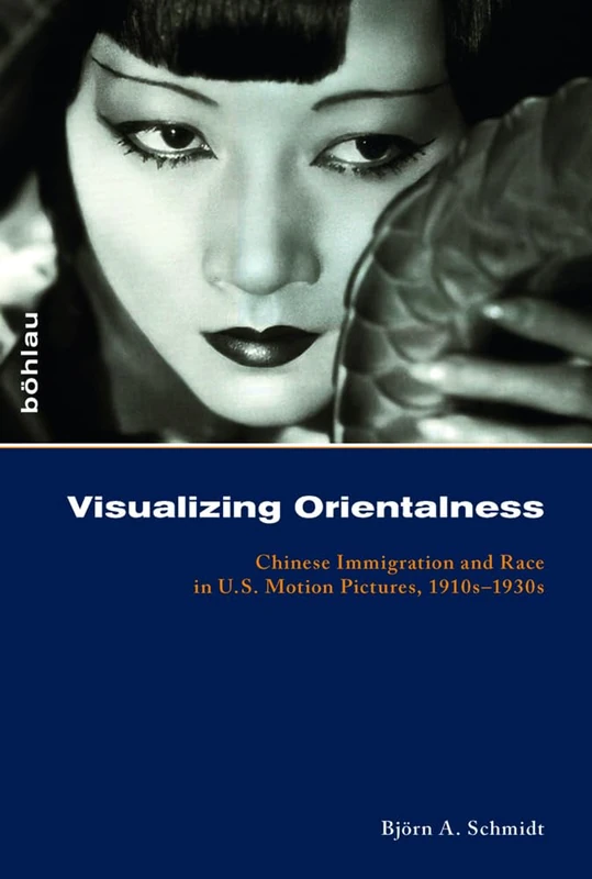 Visualizing Orientalness: Chinese Immigration and Race in U.S. Motion Pictures, 1910s-1930s: 53 (Kölner Historische Abhandlungen) - Image 1