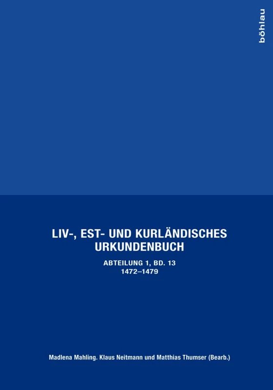 Liv-, Est- und Kurlandisches Urkundenbuch: Erste Abteilung, Band 13, 1472-1479 (Liv-, Est- und Kurländisches Urkundenbuch - Band , Teil) - Image 1