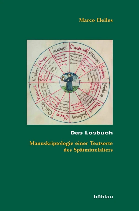 Das Losbuch: Manuskriptologie einer Textsorte des 14. bis 16. Jahrhunderts (Beihefte zum Archiv für Kulturgeschichte - Band 083)