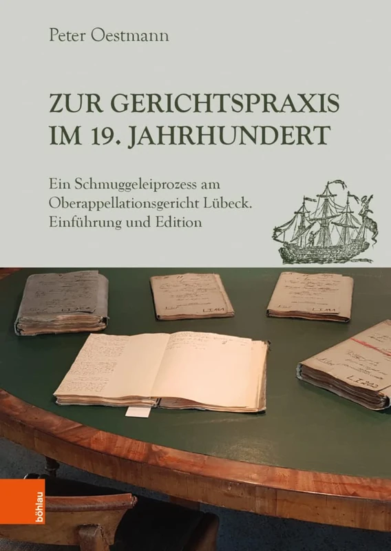 Zur Gerichtspraxis im 19. Jahrhundert: Ein Schmuggeleiprozess am Oberappellationsgericht Lübeck. Einführung und Edition - Image 1