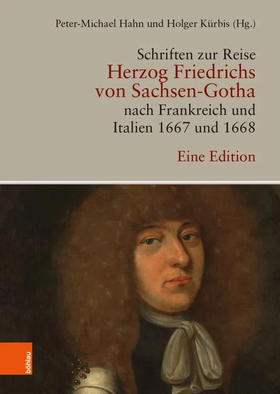 Schriften zur Reise Herzog Friedrichs von Sachsen-Gotha nach Frankreich und Italien 1667 und 1668: Eine Edition - Image 1