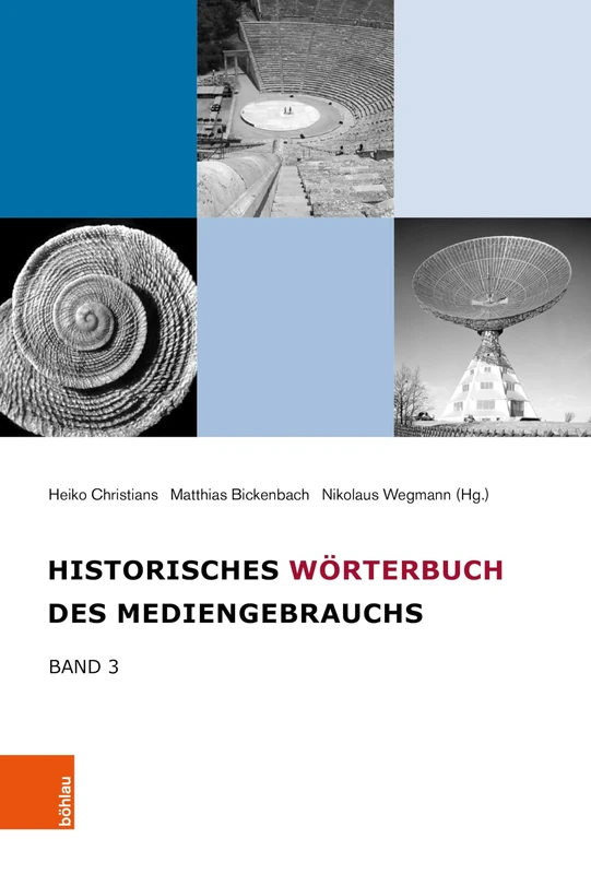 Historisches Wörterbuch des Mediengebrauchs: Band 3