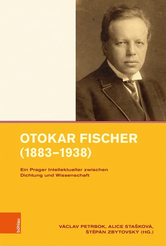 Otokar Fischer (1883-1938): Ein Prager Intellektueller zwischen Dichtung und Wissenschaft (Intellektuelles Prag im 19. und 20. Jahrhundert: Band 015) - Image 1