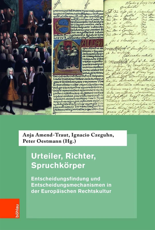 Urteiler, Richter, Spruchkorper: Entscheidungsfindung und Entscheidungsmechanismen in der Europaischen Rechtskultur (Quellen und Forschungen zur hochsten Gerichtsbarkeit im Alten Reich - Band 075) - Image 1