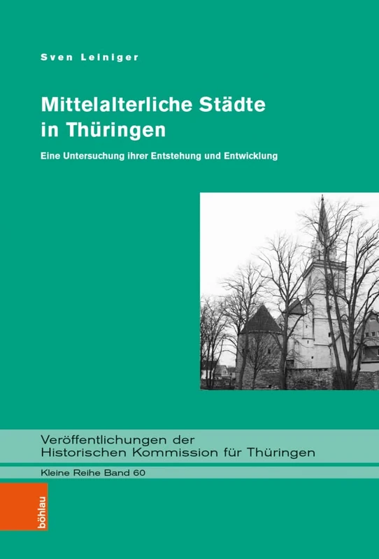 Mittelalterliche Städte in Thüringen: Eine Untersuchung ihrer Entstehung und Entwicklung (Veröffentlichungen der Historischen Kommission für Thüringen. Kleine Reihe: Band 060): 60 - Image 1