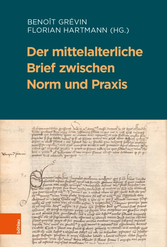 Der mittelalterliche Brief zwischen Norm und Praxis: 92 (Beihefte zum Archiv für Kulturgeschichte) - Image 1