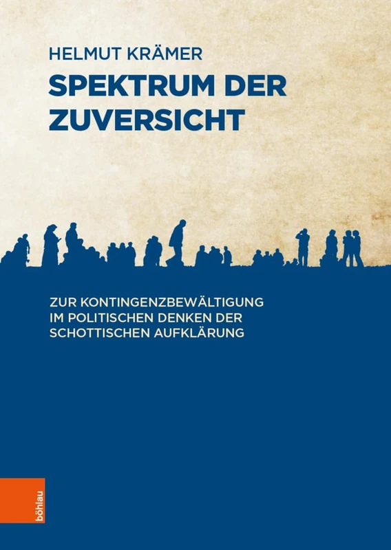 Spektrum der Zuversicht: Zur Kontingenzbewaltigung im politischen Denken der Schottischen Aufklarung - Image 1