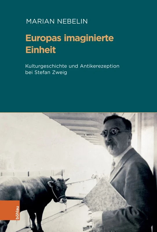 Europas imaginierte Einheit: Kulturgeschichte und Antikerezeption bei Stefan Zweig (Beihefte zum Archiv für Kulturgeschichte) - Image 1