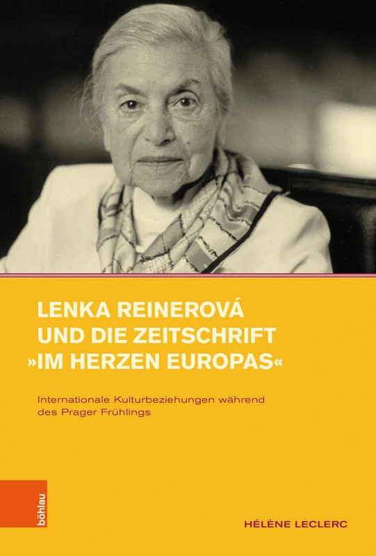 Lenka Reinerova und die Zeitschrift 'Im Herzen Europas': Internationale Kulturbeziehungen wahrend des Prager Fruhlings (Intellektuelles Prag im 19. und 20. Jahrhundert - Band 020) - Image 1