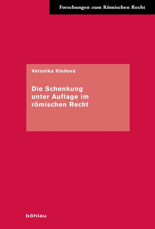 Die Schenkung unter Auflage im romischen Recht (Forschungen zum Römischen Recht - Band 064) - Image 1