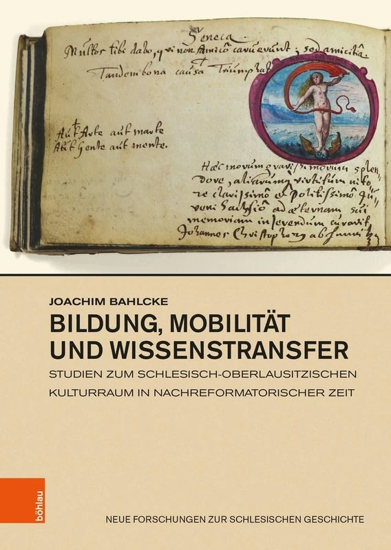 Bildung, Mobilitat Und Wissenstransfer: Studien Zum Schlesisch-Oberlausitzischen Kulturraum in Nachreformatorischer Zeit: 33 (Neue Forschungen Zur Schlesischen Geschichte) - Image 1