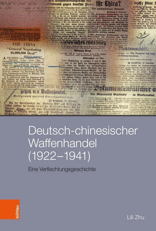 Deutsch-chinesischer Waffenhandel (1922–1941): Eine Verflechtungsgeschichte (Peripherien/Peripheries)