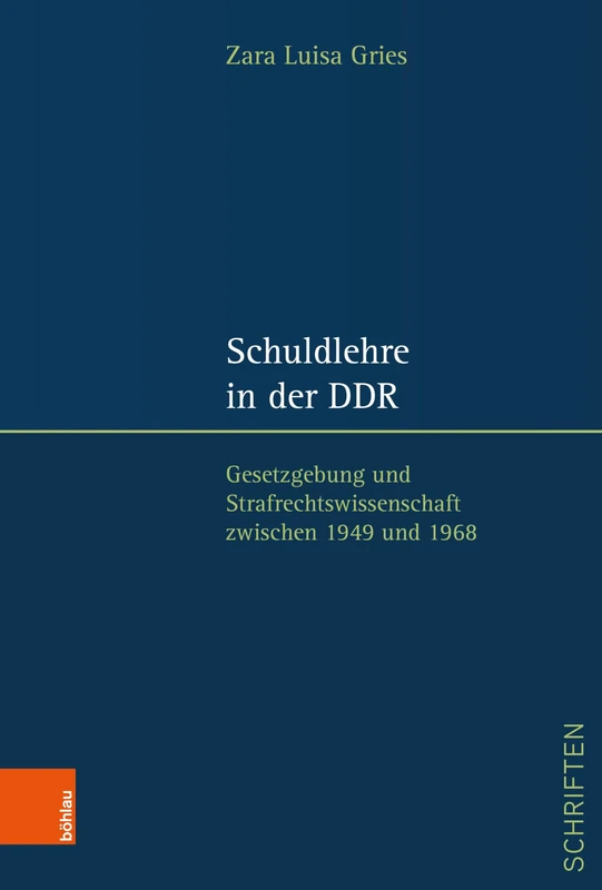 Schuldlehre in Der DDR: Gesetzgebung Und Strafrechtswissenschaft Zwischen 1949 Und 1968 (Jenaer Schriften Zum Ddr Recht, 4) - Image 1