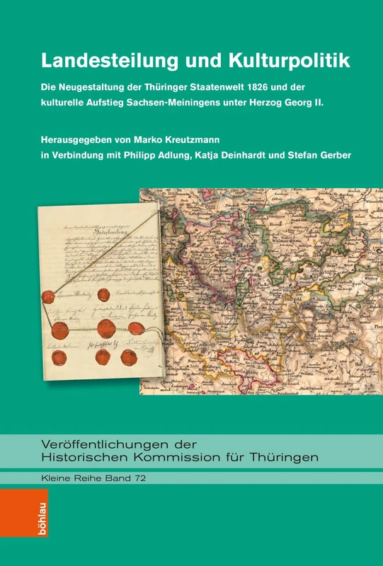 Landesteilung und Kulturpolitik: Die Neugestaltung der Thüringer Staatenwelt 1826 und der kulturelle Aufstieg Sachsen-Meiningens unter Herzog Georg II