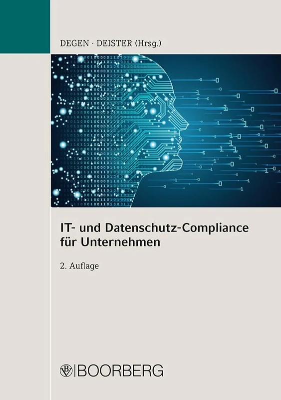 IT- und Datenschutz-Compliance für Unternehmen: IT-Projekte und Leitlinien nach DSGVO