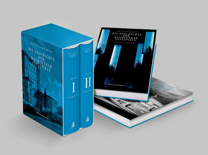 Die Geschichte der Bayreuther Festspiele: Band I: 1850-1950 und Band II: 1951-2000: Band I: 1850–1950 und Band II: 1951–2000: 1-2