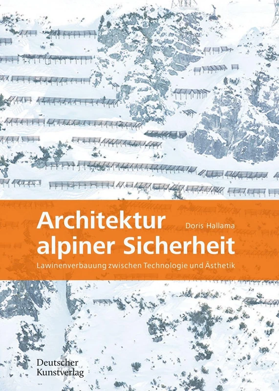 Architektur alpiner Sicherheit: Lawinenverbauung zwischen Technologie und Ästhetik