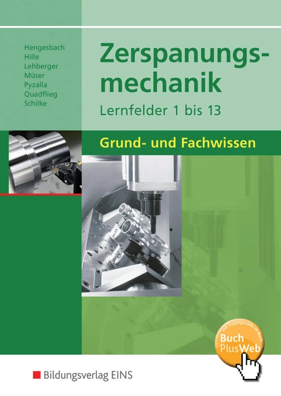 Zerspanungsmechanik Lernfelder 1 - 13. Schulbuch: Grund- und Fachwissen