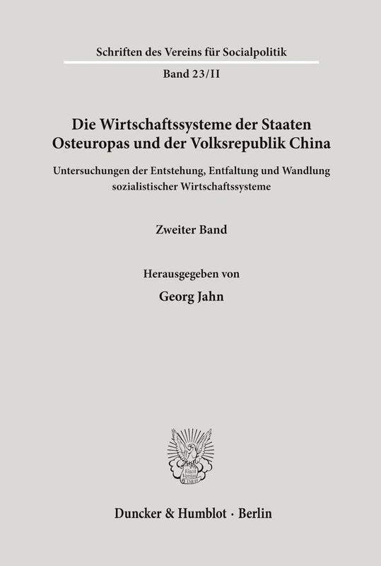 Die Wirtschaftssysteme der Staaten Osteuropas und der Volksrepublik China.: Untersuchungen der Entstehung, Entfaltung und Wandlung sozialistischer ... II. (Schriften des Vereins für Socialpolitik)