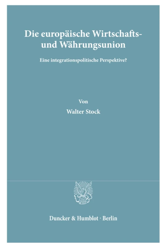 Die europäische Wirtschafts- und Währungsunion.: Eine integrationspolitische Perspektive? - Image 1