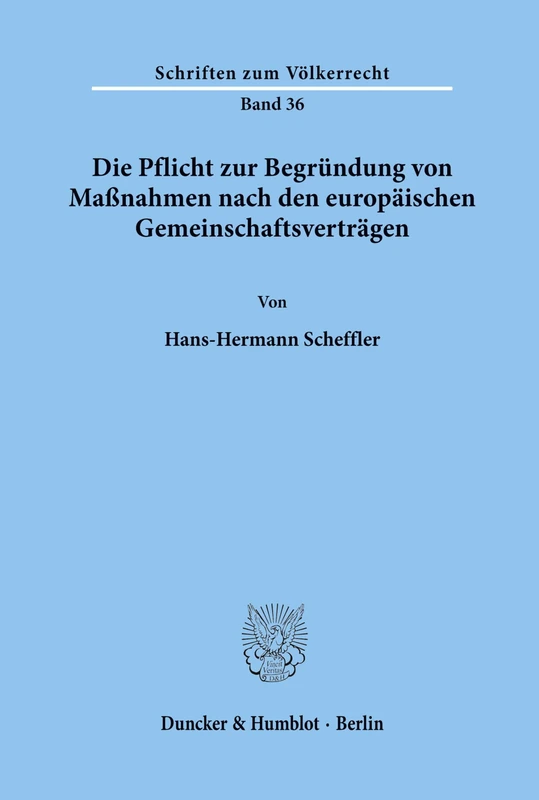 Die Pflicht zur Begründung von Maßnahmen nach den europäischen Gemeinschaftsverträgen.: 36 (Schriften zum Völkerrecht) - Image 1