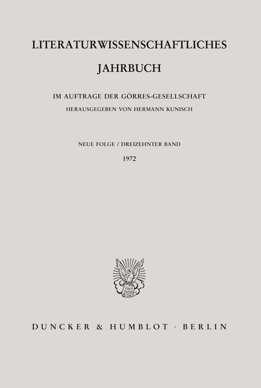 Literaturwissenschaftliches Jahrbuch.: 13. Band (1972). (Literaturwissenschaftliches Jahrbuch. Neue Folge)