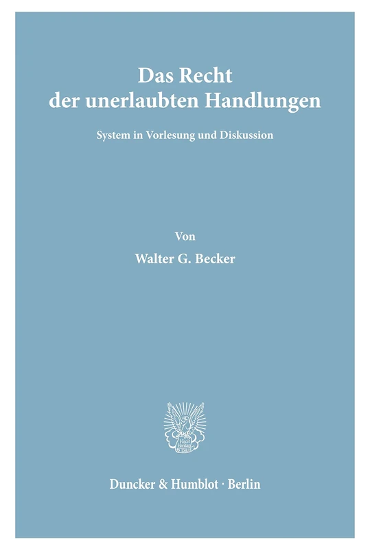 Das Recht der unerlaubten Handlungen.: System in Vorlesung und Diskussion.