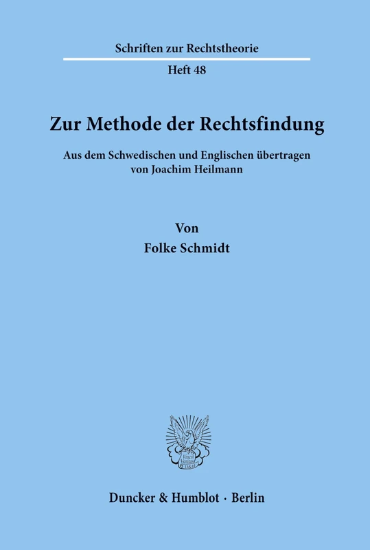 Zur Methode der Rechtsfindung.: Aus dem Schwedischen und Englischen übertragen von Joachim Heilmann. (Schriften zur Rechtstheorie)