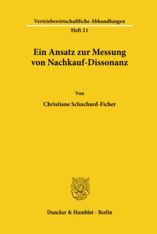 Ein Ansatz zur Messung von Nachkauf-Dissonanz. (Vertriebswirtschaftliche Abhandlungen)