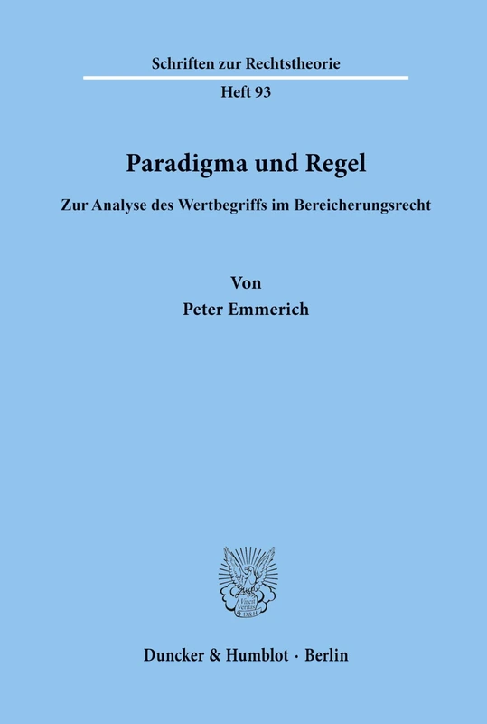 Paradigma und Regel.: Zur Analyse des Wertbegriffs im Bereicherungsrecht. (Schriften zur Rechtstheorie) - Image 1