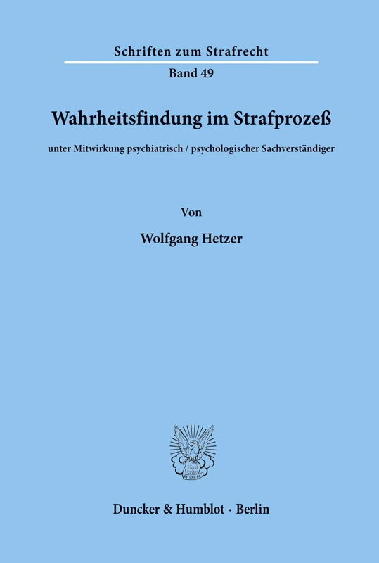 Wahrheitsfindung im Strafprozeß.: unter Mitwirkung psychiatrisch - psychologischer Sachverständiger.: 49 (Schriften zum Strafrecht) - Image 1
