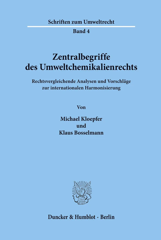 Zentralbegriffe des Umweltchemikalienrechts.: Rechtsvergleichende Analysen und Vorschläge zur internationalen Harmonisierung.: 4 (Schriften zum Umweltrecht) - Image 1