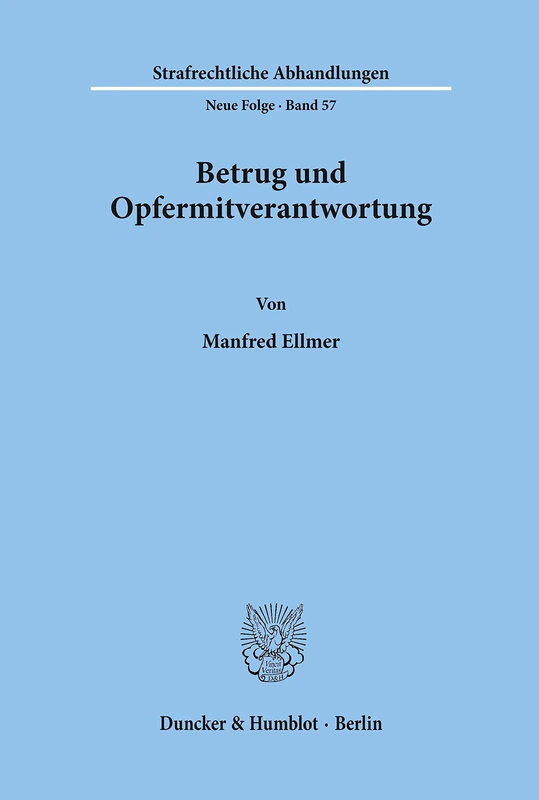 Betrug und Opfermitverantwortung.: 57 (Strafrechtliche Abhandlungen. Neue Folge, 57) - Image 1