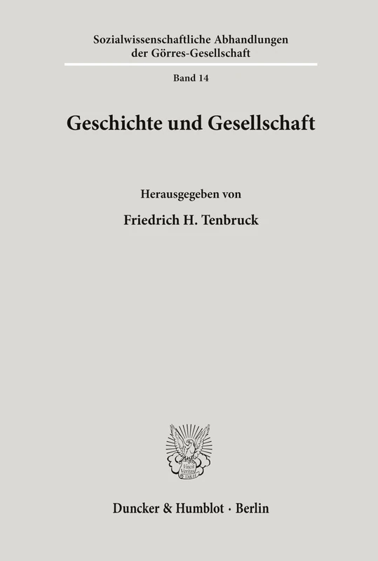 Geschichte und Gesellschaft.: 14 (Sozialwissenschaftliche Abhandlungen der Görres-Gesellschaft)