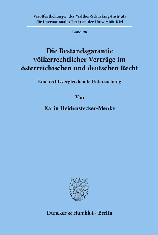 Die Bestandsgarantie völkerrechtlicher Verträge im österreichischen und deutschen Recht.: Eine rechtsvergleichende Untersuchung.: 98 ... Recht an der Universität Kiel) - Image 1
