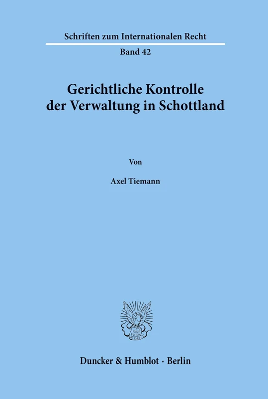 Gerichtliche Kontrolle der Verwaltung in Schottland.: 42 (Schriften zum Internationalen Recht) - Image 1