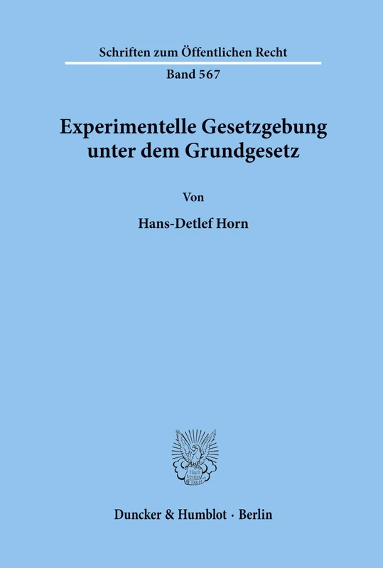 Experimentelle Gesetzgebung unter dem Grundgesetz. (Schriften zum Öffentlichen Recht)