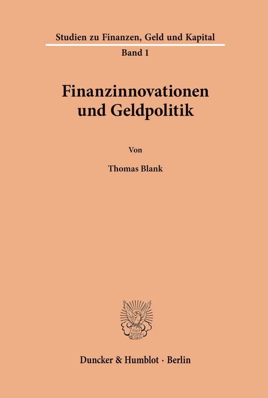Finanzinnovationen und Geldpolitik.: 1 (Studien zu Finanzen, Geld und Kapital)
