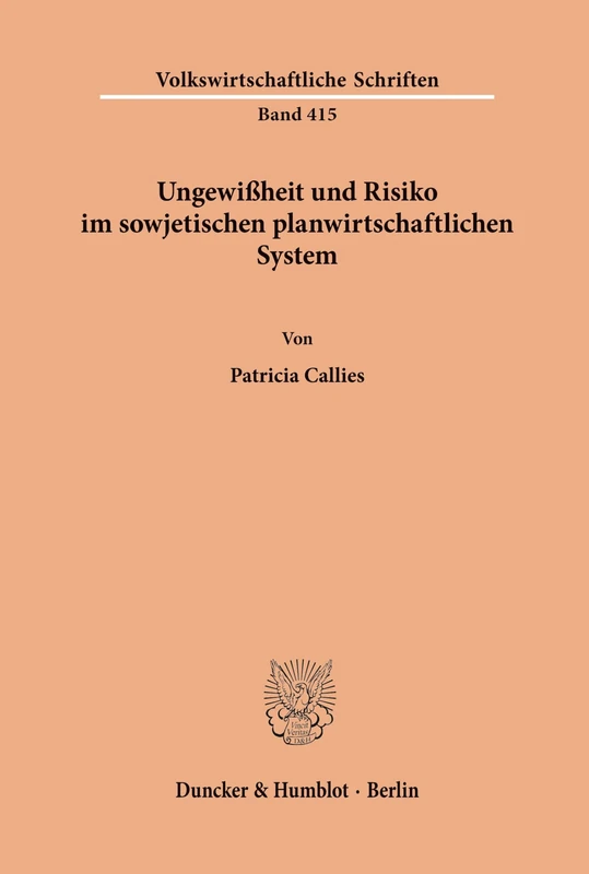 Ungewißheit und Risiko im sowjetischen planwirtschaftlichen System. (Volkswirtschaftliche Schriften)