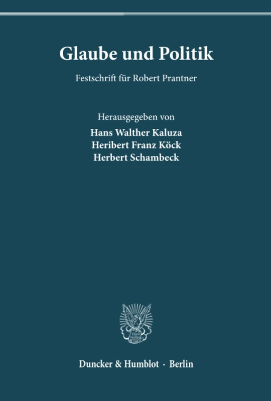 Duncker & Humblot - Glaube und Politik Festschrift