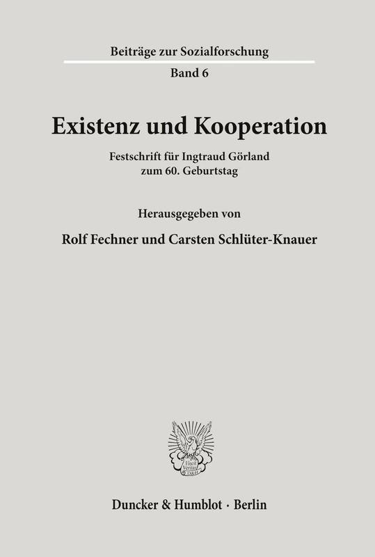 Existenz und Kooperation.: Festschrift für Ingtraud Görland zum 60. Geburtstag. (Beiträge zur Sozialforschung)