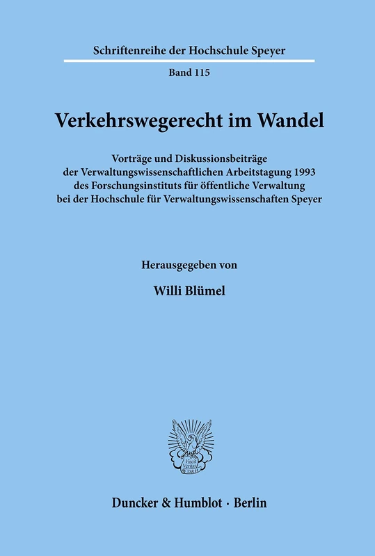 Verkehrswegerecht im Wandel.: Vorträge und Diskussionsbeiträge der Verwaltungswissenschaftlichen Arbeitstagung 1993 des Forschungsinstituts für ... 115 (Schriftenreihe der Hochschule Speyer) - Image 1