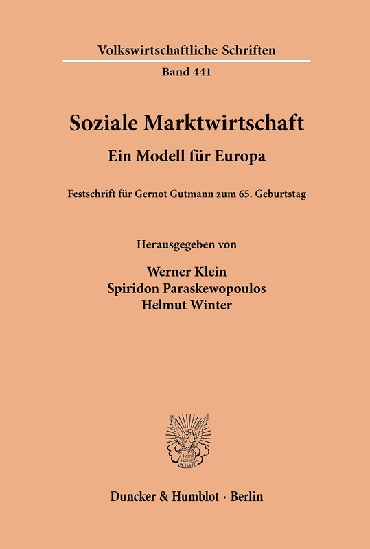 Soziale Marktwirtschaft.: Ein Modell für Europa. Festschrift für Gernot Gutmann zum 65. Geburtstag. (Volkswirtschaftliche Schriften)