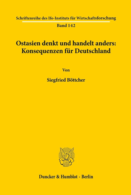 Ostasien denkt und handelt anders: Konsequenzen für Deutschland.: 142 (Schriftenreihe des ifo Instituts für Wirtschaftsforschung) - Image 1