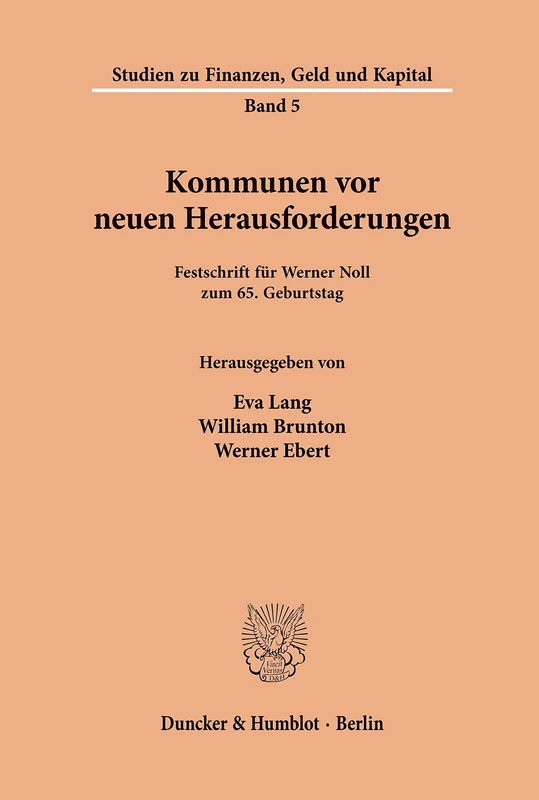 Kommunen vor neuen Herausforderungen.: Festschrift für Werner Noll zum 65. Geburtstag.: 5 (Studien zu Finanzen, Geld und Kapital) - Image 1